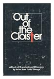 Out of the cloister : a study of organizational dilemmas