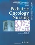 Pediatric Oncology Nursing: Advanced Clinical Handbook