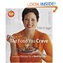 The Food You Crave: Luscious Recipes for a Healthy Life