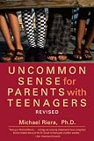 Uncommon Sense for Parents with Teenagers