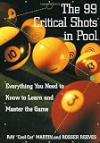 by Ray Martin,by Inc. IMGS,by Estate of Rosser Reeves The 99 Critical Shots in Pool: Everything You Need to Know to Learn and Master the Game (Other)(text only) [Paperback]1993