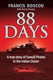 88 Days - A true story of Somali Pirates in the Indian Ocean