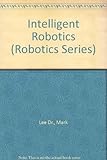 Intelligent robotics