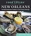 Food Lovers' Guide to New Orleans: The Best Restaurants, Markets & Local Culinary Offerings (Food Lovers' Series) by Becky Retz, James Gaffney