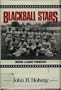 Blackball Stars: Negro League Pioneers