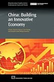 China: Building an Innovative Economy (Chandos Asian Studies Series: Contemporary Issues and Trends)