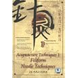 ACUPUNCTURE TECHNIQUES 1: FILIFORM NEEDLE TECHNIQUES DVD by Xu Hengze and Xu Lanfeng