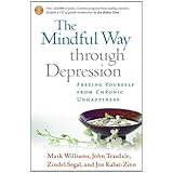 The Mindful Way through Depression: Freeing Yourself from  Chronic Unhappiness