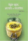 Agar-agar, secrets et recettes