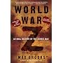World War Z: An Oral History of the Zombie War by Max Brooks