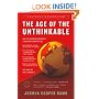 The Age of the Unthinkable: Why the New World Disorder Constantly Surprises Us And What We Can Do About It