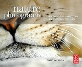 Nature photography : insider secrets from the world's top digital photography professionals