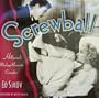 Screwball! Hollywood's Madcap Romantic Comedies