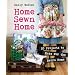 Home Sewn Home: 20  Projects to Make for the Retro Home