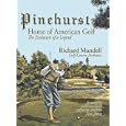 Pinehurst ~ Home of American Golf by  Richard Mandell