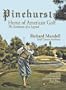 Pinehurst ~ Home of American Golf