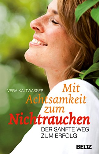 Download Mit Achtsamkeit zum Nichtrauchen: Der sanfte Weg zum Erfolg Download Mit Achtsamkeit zum Nichtrauchen: Der sanfte Weg zum Erfolg