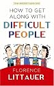 How to Get Along with Difficult People