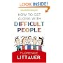 How to Get Along with Difficult People