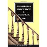 Modern Practical Stairbuilding and Handrailing