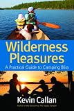 Wilderness Pleasures: A Practical Guide to Camping Bliss