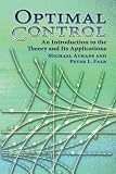 Optimal Control: An Introduction to the Theory and Its Applications (Dover Books on Engineering)