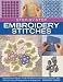 Step-by-Step Embroidery Stitches: Hand and machine embroidery techniques made simple, with 300 colour photographs and diagrams