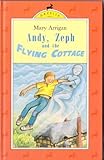 Andy, Zeph and the flying cottage