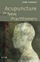 Acupuncture for New Practitioners