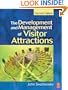 Development and Management of Visitor Attractions, Second Edition