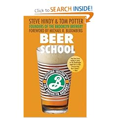 Beer School: Bottling Success at the Brooklyn Brewery: Steve Hindy, Tom Potter, Michael R. Bloomberg