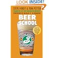 Beer School: Bottling Success at the Brooklyn Brewery by Steve Hindy, Tom Potter, and Michael R. Bloomberg