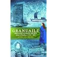Granuaile: Ireland's Pirate Queen C. 1530-1603