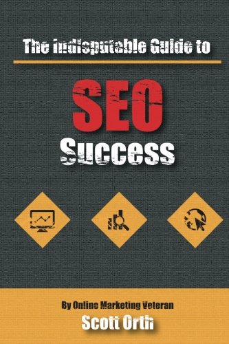 The Indisputable Guide to SEO Success