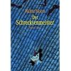 Der Schrecksenmeister.Ein kulinarisches M�rchen aus Zamonien von Gofid Letterkerl. Neu erz�hlt von Hildegunst von Mythenmetz