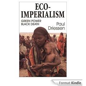 Eco-imperialism: Green Power, Black Death