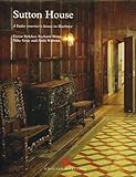 Sutton House : a Tudor courtier's house in Hackney