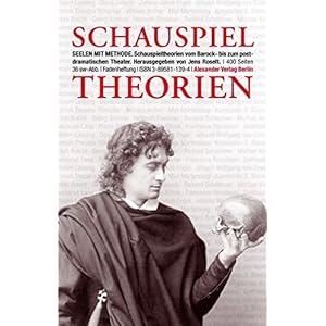 Seelen mit Methode - Schauspieltheorien vom Barock bis zum postdramatischen Theater