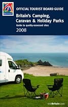 Britain's Camping, Caravan and Holiday Parks 2008: Quality-assessed Sites (Enjoy England)