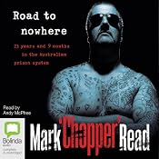 Road to Nowhere | [Mark Chopper Read]