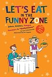 Product details for Let's Eat in the Funny Zone: Jokes, Riddles, Tongue Twisters & 