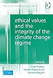 Ethical values and the integrity of the climate change regime