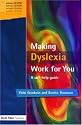 Making Dyslexia Work for You: A Self-help Guide