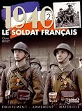 Officers and soldiers of the French army 1939-40 : the Metropolitan troops : general headquarters, military academies, infantry, Fortress Infantry, Alpine Infantry, Chasseurs à pied, Chasseurs alpins,