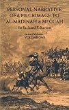 Personal Narrative of a Pilgrimage to Al-Madinah and Meccah (Volume 1)