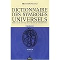 Dictionnaire des symboles universels : Bas�s sur le principe de la clef de la connaissance, Tome 3