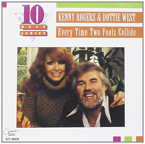 Dottie West & Kenny Rogers - Every Time Two Fools Collide - Zortam Music