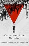 On the world and ourselves