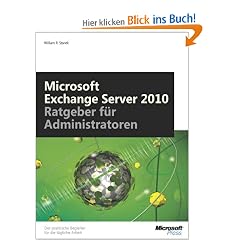 Microsoft Exchange Server 2010 - Taschenratgeber f�r Administratoren