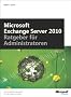 Microsoft Exchange Server 2010 - Taschenratgeber f�r Administratoren
